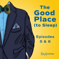 The Good Place to Sleep | Eps 5  6 (from the Vault #677)