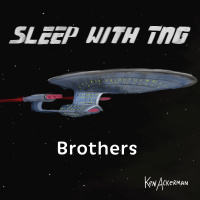 Brothers | Snore Trek TNG S4 E3 (from the Vault #702)