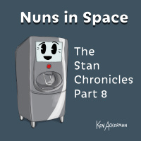 Processing Boredom | Stan Chronicles 8 | Nuns in Space S2 E8 (from the Vault #701)