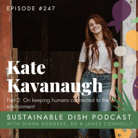Kate Kavanaugh [Part 2] on Keeping Humans Connected to the Environment