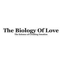 The Biology Of Love The Science of Creating Emotion