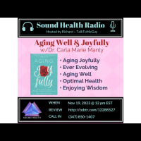 Aging Well  Joyfully with Dr. Carla Marie Manly