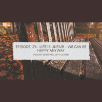 Episode 174- Being well with Lauren 