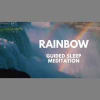 RAINBOW GUIDED SLEEP MEDITATION FOR ACCEPTANCE SLEEP AND DEEP HEALING