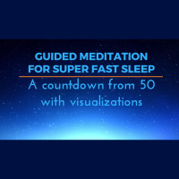 GUIDED MEDITATION FOR SUPER FAST SLEEP A countdown from 50 with visualisations