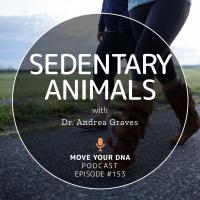 Ep 153: Sedentary Animals w/Dr. Andrea Graves