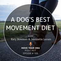 Ep 169: A Dogs Best Movement Diet