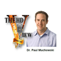The HD View with Dr. Paul Muchowski