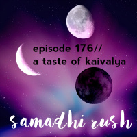 176 A Taste of Kaivalya
