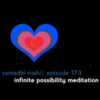 173 Infinite Possibility Meditation