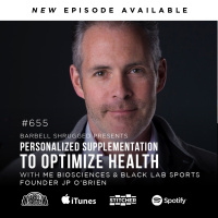Personalized Supplementation to Optimize Health w/ ME Biosciences and Black Lab Sports Founder JP OBrien and Anders Varner, Doug Larson, and Dr. Andy Galpin Barbell Shrugged #655