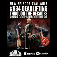 Deadlifting Through The Decades with Doug Larson Travis Mash  Dr. Mike Lane #834