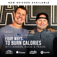 How to Burn Calories and Optimize Your Metabolism w/ Anders Varner, Doug Larson, and Coach Travis Mash - Barbell Shrugged #562