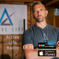 Being Able To Wipe Your Ass And Change The Channel Isn’t Enough- Active Life Radio #11