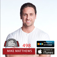 How to Get Bigger, Leaner, and Stronger w/ Mike Mathews, Anders Varner, Doug Larson, and Travis Mash- Barbell Shrugged #498