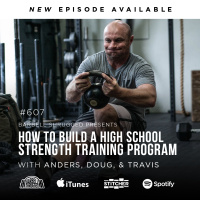 How to Build a High School Strength Training Program w/ Anders Varner, Doug Larson, and Coach Travis Mash Barbell Shrugged #607