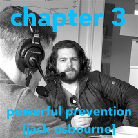 Body of Knowledge  —  Chapter 3  — Powerful Prevention w/ Jack Osbourne