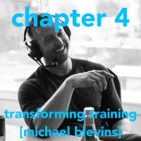Body of Knowledge  — Chapter 4  —  Transforming Training w/ Michael Blevins