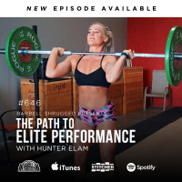 The Path to Elite Performance w/ Hunter Elam, Anders Varner, Doug Larson, and Coach Travis Mash Barbell Shrugged #646