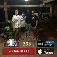 Yohan Blake: The Fastest Man in the World with Yohan Blake, Anders Varner, Doug Larson and Travis Mash — Barbell Shrugged #398