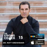 How To Accept Chaos And Develop A Practice With Dr. Matt Kreinheder— The Strong Coach #15