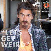 Lets Get Weird w/ Ronnie Teasdale  — Real Chalk #44