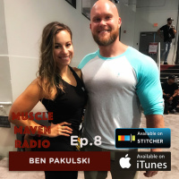 Build Muscle with Mindfulness: A Masterclass On Understanding Yourself and Your Goals with Ben Pakulski — Muscle Maven Radio Episode #8