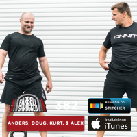 Changing the Definition of CrossFit and Why Expectations Are The Cockblocker of Happiness with Anders Varner, Doug Larson, Alex Maclin, and Kurt Mullican — Barbell Shrugged #382