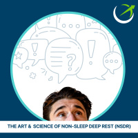 Bens #1 Sleep Simulation Tactic: The Art  Technology of Non-Sleep Deep Rest (NSDR) Life Network: RAW Podcast #12
