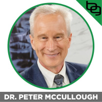 Vaccines vs. Natural Immunity, Sudden Death In Athletes, The Best Early Treatment Of COVID, The Joe Rogan Vaccine Podcast, Can You Get COVID Twice  Much More With Dr. Peter McCullough.