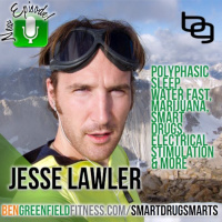 Polyphasic Sleep, Water Fasts, Marijuana, Smart Drugs, Electrical Stimulation  More With Jesse Lawler of SmartDrugSmarts.