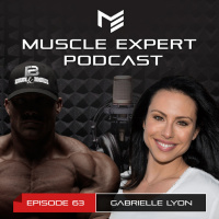  63 - Dr. Gabrielle Lyon on Muscle-Centric Medicine, Keto-veganism? Eliminating Estrogens and Optimizing Hormones
