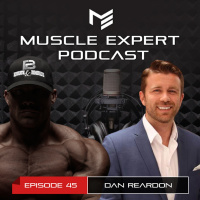 45 - Hack Your Genetics and Build The Ultimate Modern Man with the CEO of FitnessGenes Dan Reardon