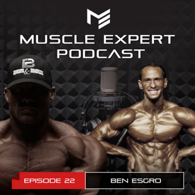 Muscle Expert Podcast | Ben Pakulski Interviews | How To Build Muscle  Dominate Life