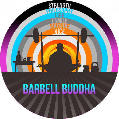 Barbell Buddha Podcast - With Chris Moore From Barbell Shrugged