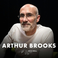 Happiness Is A Direction: Harvard Professor Arthur Brooks On Navigating Crisis, Building Better Relationships, Finding Meaning,  What Actually Makes Us Happy