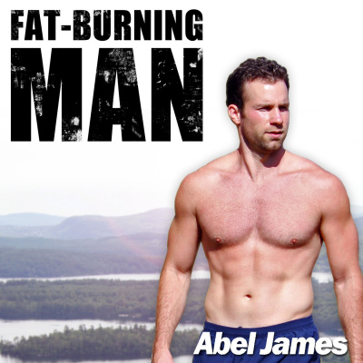 Fat-burning Man By Abel James (video Podcast): Real Food, Real Results.