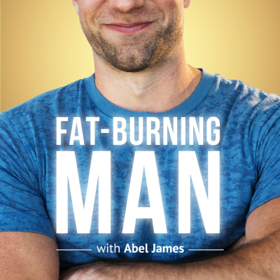 Fat-burning Man By Abel James (video Podcast): Real Food, Real Results.