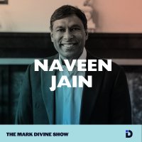 Naveen Jain: Building a More Compassionate, Connected World