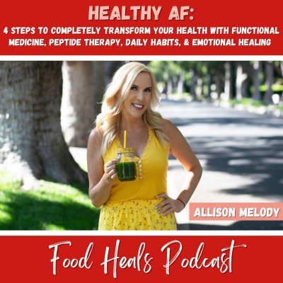 The Food Heals Podcast with Allison Melody and Suzy Hardy