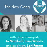 The New Pelvic Health Podcast Gang
