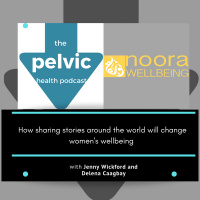 How sharing stories around the world will change womens wellbeing with Jenny Wickford and Delena Caagbay