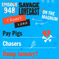 Savage Lovecast Episode 948