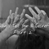 Can I Tell You a Secret ~ Part 2