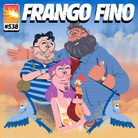 FRANGO FINO 538 | PABLO amp LUISÃO, BLADE E A GRANDE DESCOBERTA