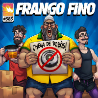 FRANGO FINO 585 | TUDO QUE RECOMENDARAM PRA GENTE