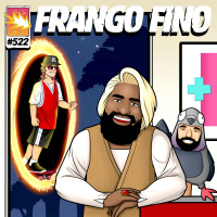 FRANGO FINO 522 | É A NAMARIA, VIDA!