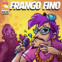 FRANGO FINO 535 | SEM PAUTA #4