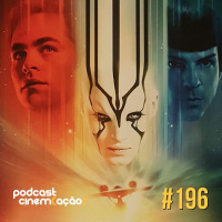 #196: Star Trek: Sem Fronteiras