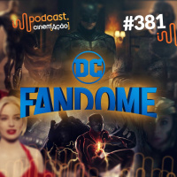 #381: O futuro da DC no cinema